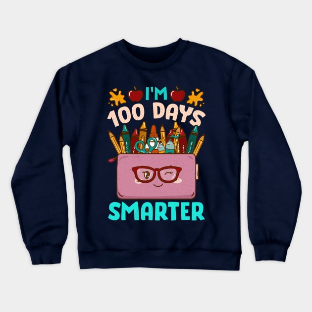 Im 100 Days Of School Smarter Crewneck Sweatshirt by E